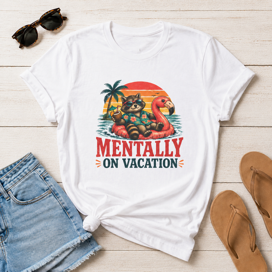 Mentally on Vacation T-Shirt