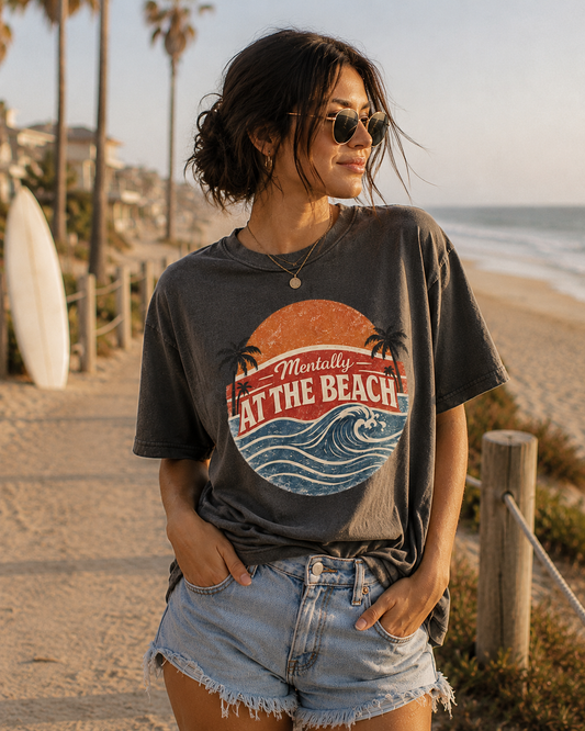 Mentally at the Beach Comfort Colors Shirt | Free Shipping